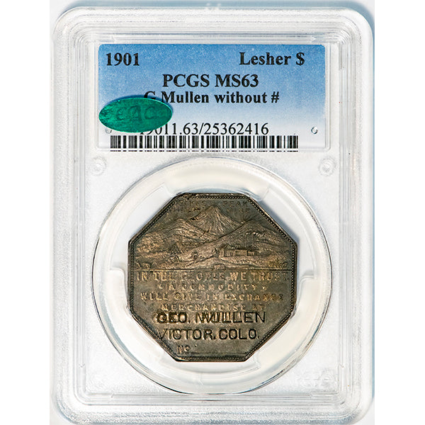 (9011) 1901 Lesher$ G.Mullen without # PCGS MS63 CAC