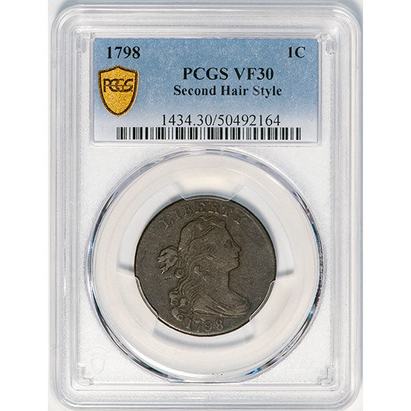 1798 1C Second Hair Style PCGS VF30 Slab