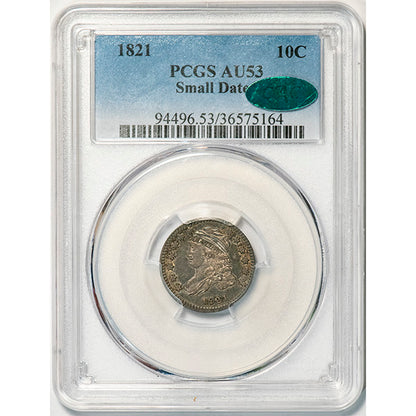 (4496) 1821 10C Small Date PCGS AU53 CAC